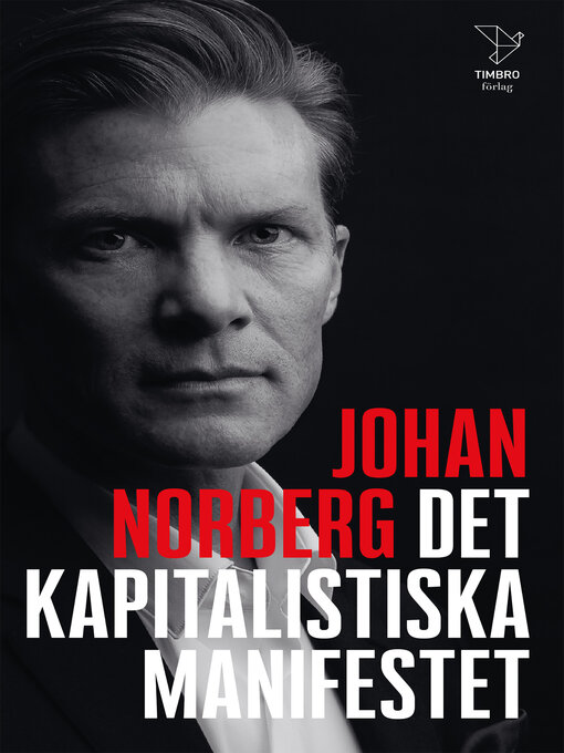 Titeldetaljer för Det kapitalistiska manifestet av Johan Norberg - Tillgänglig